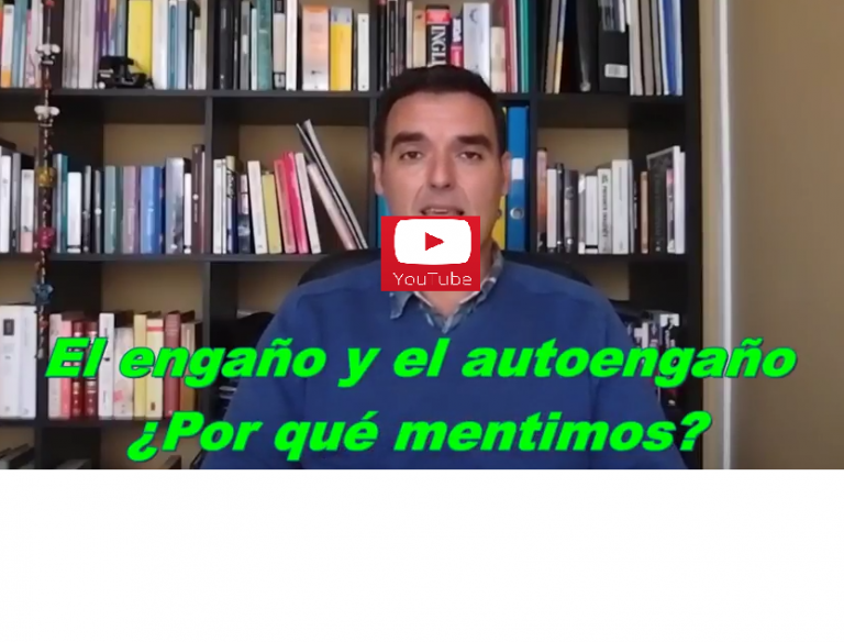 El engaño y el autoengaño ¿ Porqué mentimos? - PSICOLAGUN